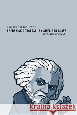 Narrative of the Life of Frederick Douglass, an American Slave Frederick Douglass 9781800603905 Barclays Public Books - książka