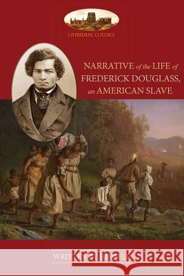 Narrative Of The Life Of Frederick Douglass, An American Slave: Unabridged, with chronology, bibliography and map (Aziloth Books) Douglass, Frederick 9781911405733 Aziloth Books - książka