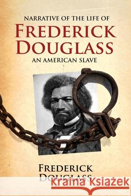 Narrative of the Life of Frederick Douglass, an American Slave: Written by Himself Frederick Douglass 9781334999314 Left of Brain Books - książka