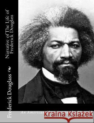 Narrative of The Life of Frederick Douglass: An American Slave written by Himself Douglass, Frederick 9781517325503 Createspace - książka