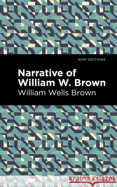 Narrative of William W. Brown William Wells Brown Mint Editions 9781513278650 Mint Editions - książka