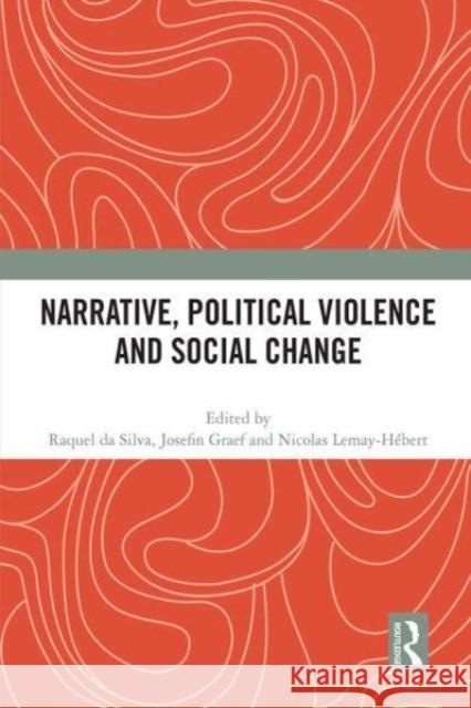 Narrative, Political Violence and Social Change  9781032138725 Taylor & Francis Ltd - książka