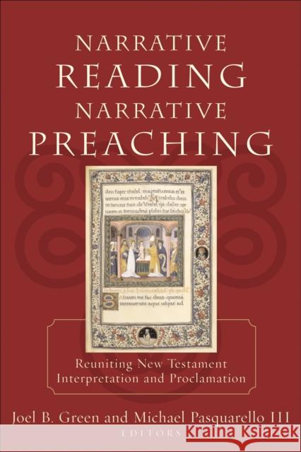 Narrative Reading, Narrative Preaching: Reuniting New Testament Interpretation and Proclamation Green, Joel B. 9780801027215 Baker Academic - książka