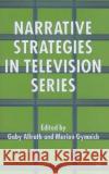 Narrative Strategies in Television Series Gaby Allrath Marion Gymnich 9781403996053 Palgrave MacMillan