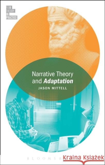 Narrative Theory and Adaptation. Jason Mittell Todd McGowan 9781501308383 Bloomsbury Academic - książka