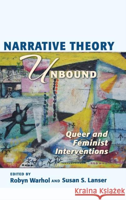 Narrative Theory Unbound: Queer and Feminist Interventions Robyn R. Warhol Susan S. Lanser 9780814212806 Ohio State University Press - książka