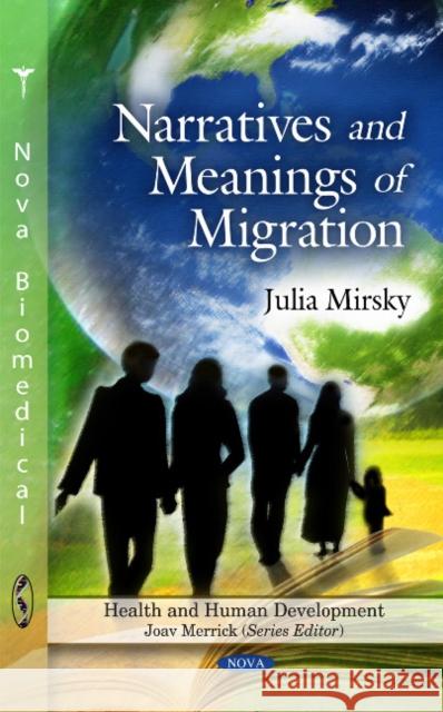 Narratives & Meanings of Migration Julia Mirsky 9781617611032 Nova Science Publishers Inc - książka