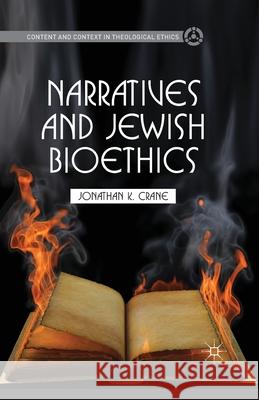 Narratives and Jewish Bioethics Jonathan K. Crane J. Crane 9781349439089 Palgrave MacMillan - książka