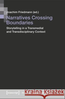 Narratives Crossing Boundaries  9783837664867 transcript Verlag - książka