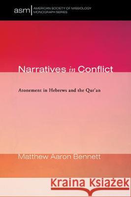 Narratives in Conflict Matthew Aaron Bennett 9781532677663 Pickwick Publications - książka