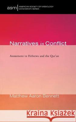 Narratives in Conflict Matthew Aaron Bennett 9781532677670 Pickwick Publications - książka