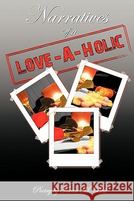Narratives Of A Love-A-Holic Tisean M. Bell 9781438971025 Authorhouse - książka