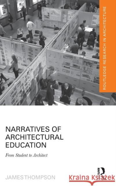 Narratives of Architectural Education: From Student to Architect James Thompson 9780815358817 Routledge - książka