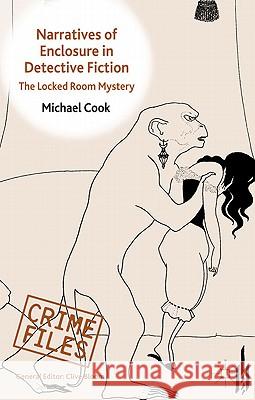 Narratives of Enclosure in Detective Fiction: The Locked Room Mystery Cook, M. 9780230276659 Palgrave MacMillan - książka