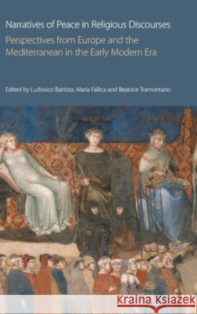 Narratives of Peace in Religious Discourses: Perspectives from Europe and the Mediterranean in the Early Modern Era  9781800503878 Equinox Publishing Ltd - książka