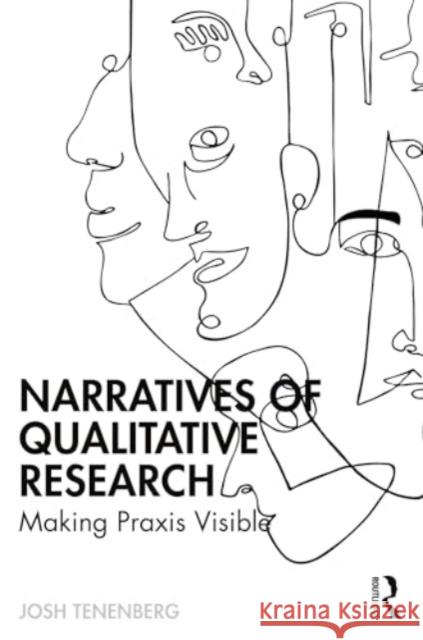 Narratives of Qualitative Research Josh Tenenberg 9781032672939 Taylor & Francis Ltd - książka