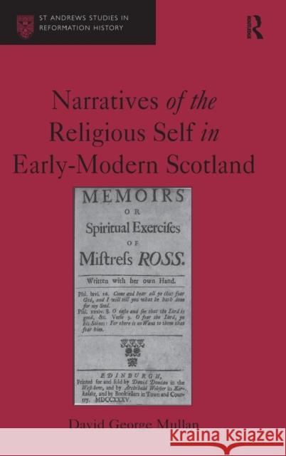 Narratives of the Religious Self in Early-Modern Scotland  9780754668329 Ashgate Publishing Limited - książka