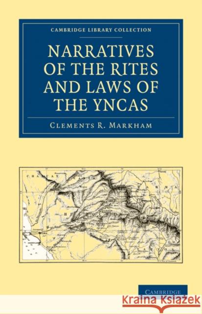 Narratives of the Rites and Laws of the Yncas Clements R. Markham 9781108010603 Cambridge University Press - książka