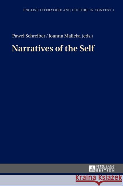 Narratives of the Self Pawel Schreiber Joanna Malicka 9783631651698 Peter Lang Gmbh, Internationaler Verlag Der W - książka