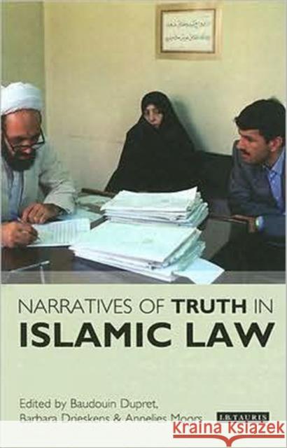 Narratives of Truth in Islamic Law Baudouin Dupret 9781845111878 I. B. Tauris & Company - książka