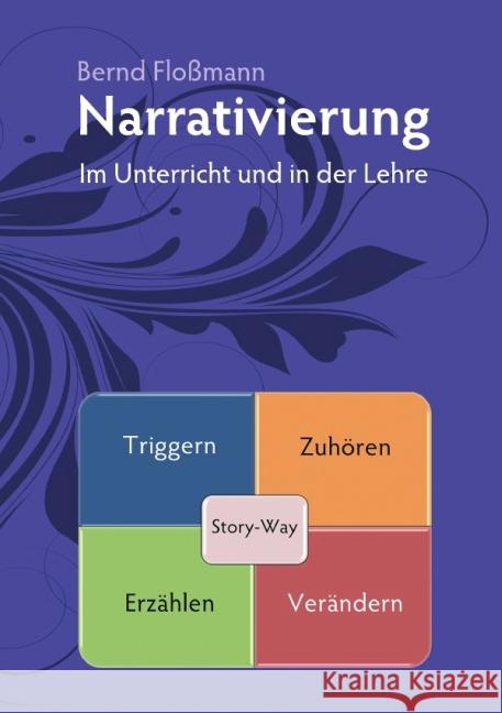 Narrativierung : Im Unterricht und in der Lehre Floßmann, Bernd 9783737504126 epubli - książka