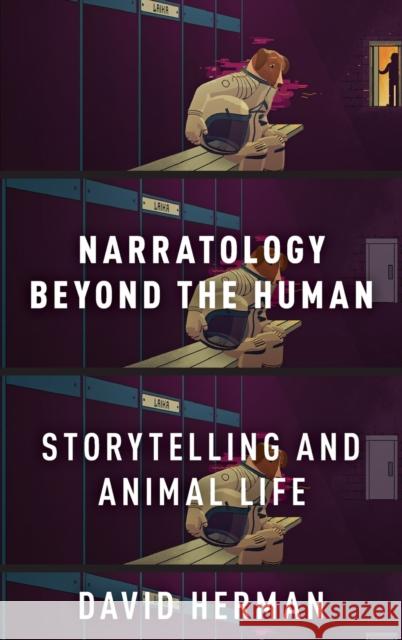 Narratology Beyond the Human: Storytelling and Animal Life David Herman 9780190850401 Oxford University Press, USA - książka