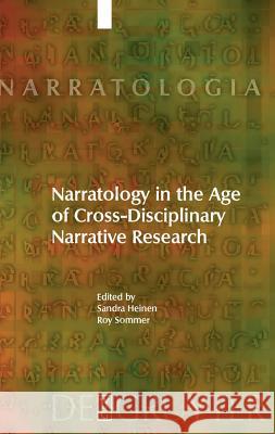 Narratology in the Age of Cross-Disciplinary Narrative Research Sandra Heinen Roy Sommer 9783110222425 Walter de Gruyter - książka