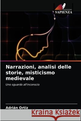 Narrazioni, analisi delle storie, misticismo medievale Adri Ortiz 9786203277500 Edizioni Sapienza - książka
