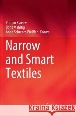 Narrow and Smart Textiles Yordan Kyosev Boris Mahltig Anne Schwarz-Pfeiffer 9783319887067 Springer - książka