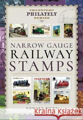 Narrow Gauge Railway Stamps: A Collector's Guide Howard Piltz 9781473871786 Pen & Sword Books - książka