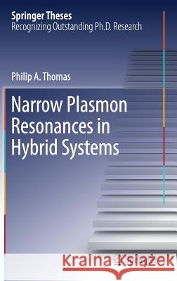 Narrow Plasmon Resonances in Hybrid Systems Philip Alexander Thomas 9783319975252 Springer - książka