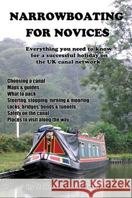 Narrowboating for Novices: Everything You Need to Know For a Successful Holiday on the UK Canal Network Henshaw, John 9780993073991 Sphinx House - książka