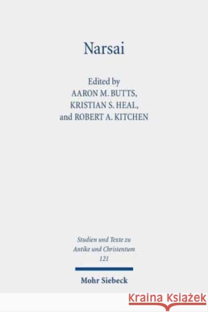 Narsai: Rethinking His Work and His World Aaron Michael Butts Kristian S. Heal Robert A. Kitchen 9783161593499 Mohr Siebeck - książka