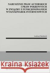 Naruszenie praw autorskich i praw pokrewnych... Andrzej Hańderek 9788383585505 Wolters Kluwer - książka