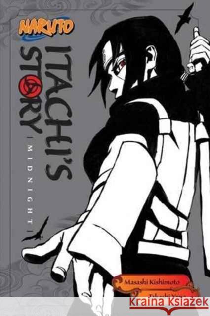 Naruto: Itachi's Story, Vol. 2: Midnight Takashi Yano Masashi Kishimoto 9781421591315 Viz Media, Subs. of Shogakukan Inc - książka