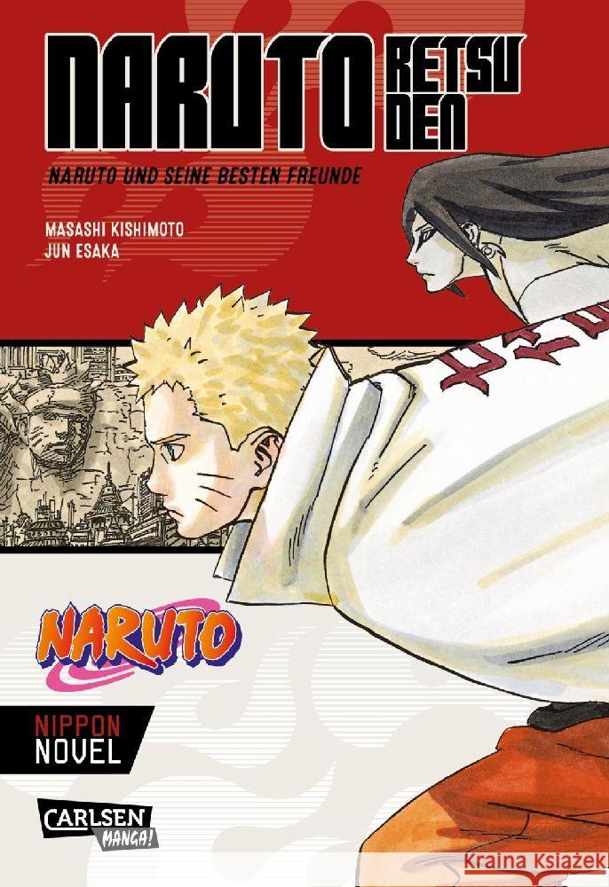 Naruto Retsuden: Naruto und seine besten Freunde (Nippon Novel) Kishimoto, Masashi, Esaka, Jun 9783551727299 Carlsen Manga - książka