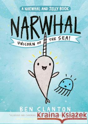 Narwhal: Unicorn of the Sea! Ben Clanton 9781405295307 HarperCollins Publishers - książka