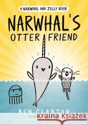 Narwhal's Otter Friend Ben Clanton 9781405295338 HarperCollins Publishers - książka