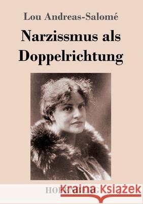 Narzissmus als Doppelrichtung Lou Andreas-Salomé 9783743739000 Hofenberg - książka
