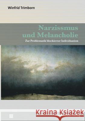 Narzissmus und Melancholie Winfrid Trimborn 9783837921441 Psychosozial-Verlag - książka