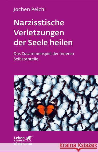 Narzisstische Verletzungen der Seele heilen : Das Zusammenspiel der inneren Selbstanteile Peichl, Jochen 9783608892178 Klett-Cotta - książka