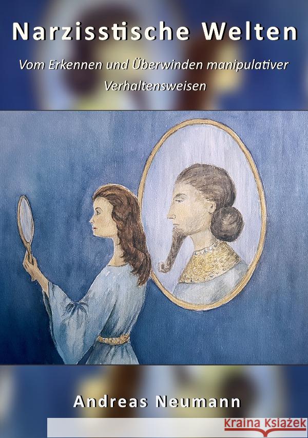 Narzisstische Welten Neumann, Andreas 9783819027932 epubli - książka