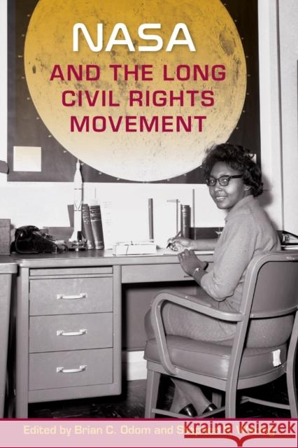 NASA and the Long Civil Rights Movement Brian C. Odom Stephen P. Waring 9780813069470 University Press of Florida - książka