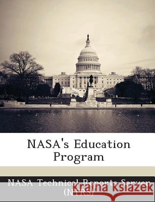 NASA's Education Program Nasa Technical Reports Server (Ntrs) 9781289270162 Bibliogov - książka