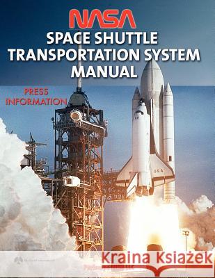 NASA Space Shuttle Transportation System Manual NASA                                     Rockwell International 9781935700845 Periscope Film LLC - książka