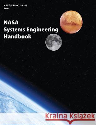 NASA Systems Engineering Handbook National Aeronautics and Administration 9781502975874 Createspace - książka