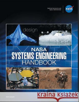 NASA Systems Engineering Handbook: NASA/SP-2016-6105 Rev2 - Full Color Version NASA 9781680920901 12th Media Services - książka
