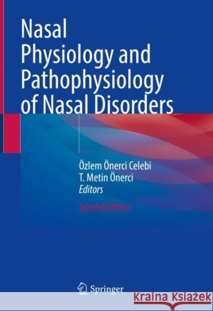 Nasal Physiology and Pathophysiology of Nasal Disorders ?zlem ?nerci Celebi T. Metin ?nerci 9783031123856 Springer - książka