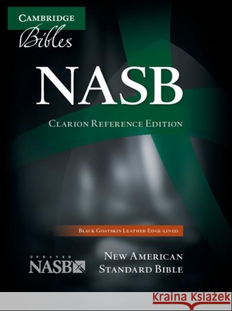 NASB Clarion Reference Bible, Black Edge-lined Goatskin Leather, NS486:XE  9781107604148 Cambridge University Press - książka