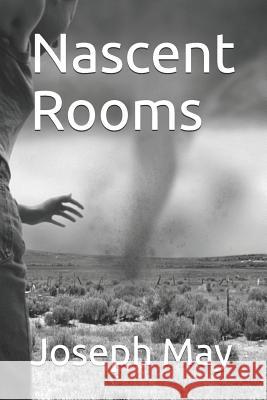 Nascent Rooms Joseph May 9781094796901 Independently Published - książka
